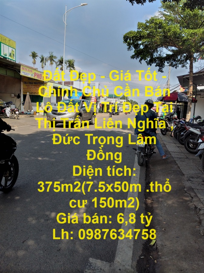 Đất Đẹp - Giá Tốt - Chính Chủ Cần Bán Lô Đất Vị Trí Đẹp Tại Thị Trấn Liên Nghĩa , Đức Trọng Lâm Đồng