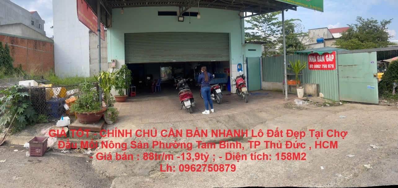GIÁ TỐT - CHÍNH CHỦ CẦN BÁN NHANH Lô Đất Đẹp Tại Chợ Đầu Mối Nông Sản Phường Tam Bình, TP Thủ Đức , HCM
