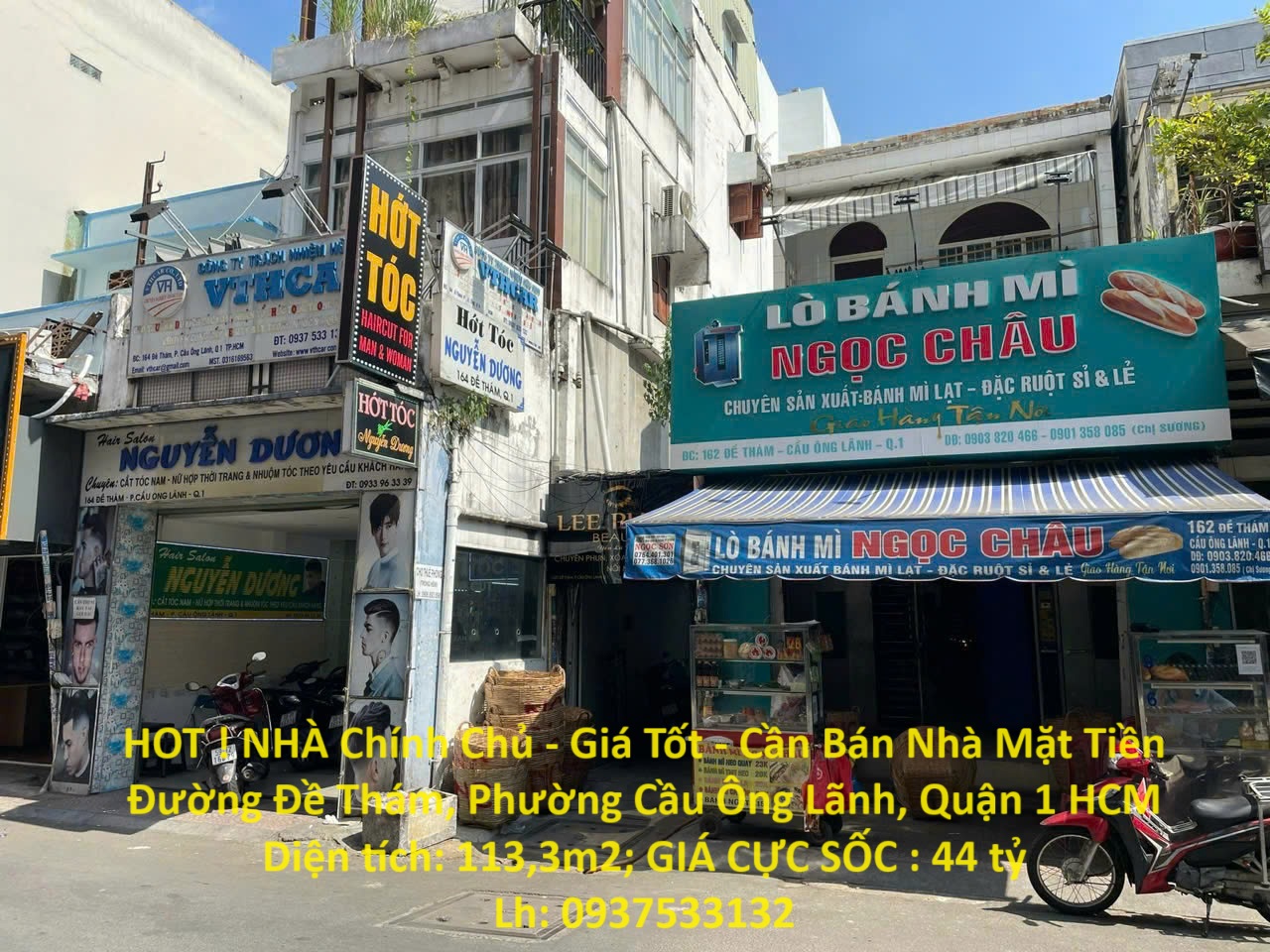 HOT ! NHÀ Chính Chủ - Giá Tốt - Cần Bán Nhà Mặt Tiền Đường Đề Thám, Phường Cầu Ông Lãnh, Quận 1 HCM