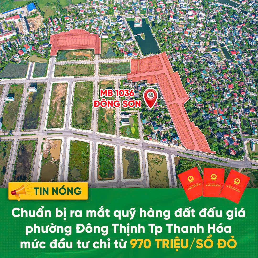 ĐẤT ĐẸP – GIÁ TỐT - CẦN BÁN NHANH LÔ ĐẤT ĐẤU GIÁ tại phường Đông Thịnh, Đông Sơn, Thanh Hóa