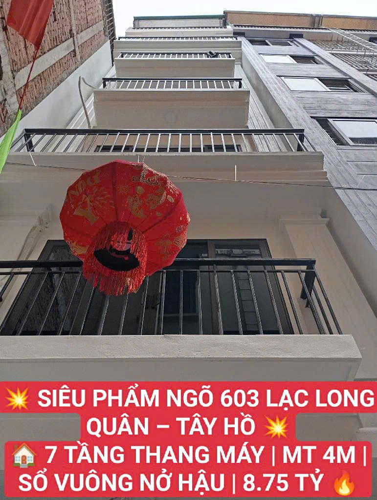 Hiếm- Tây Hồ- Ngõ 603 Lạc Long Quân- 7 tầng thang máy- Mặt tiền 4m- Sổ nở hậu- 8.75 tỷ