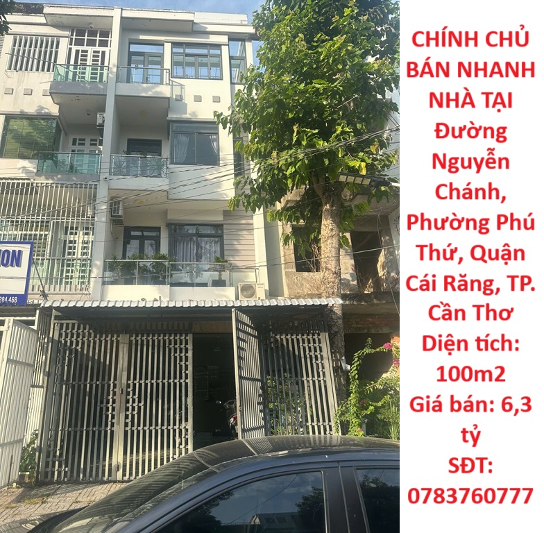 CHÍNH CHỦ BÁN NHANH NHÀ TẠI Đường Nguyễn Chánh, Phường Phú Thứ, Quận Cái Răng, TP. Cần Thơ