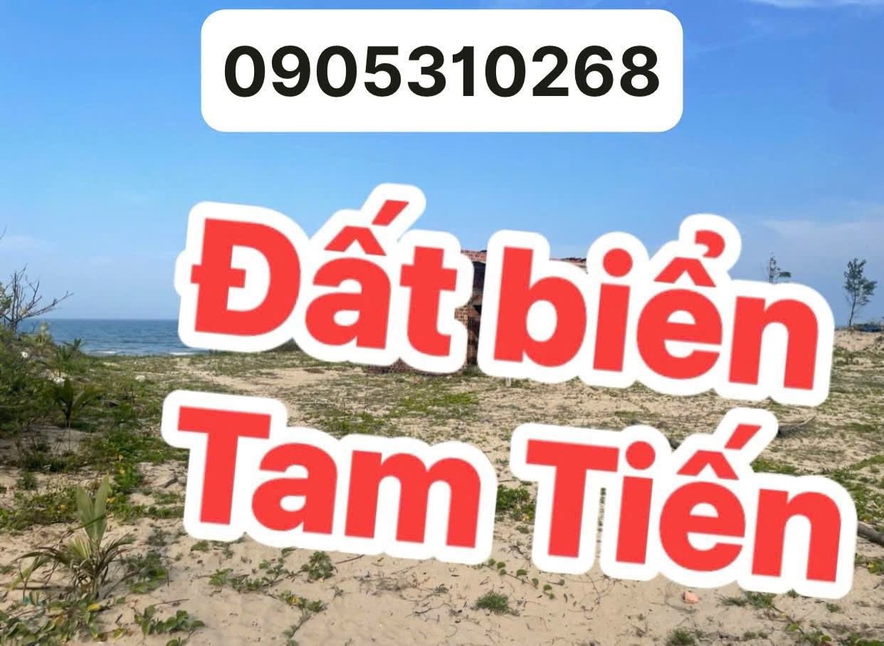 ĐẤT ĐẸP – GIÁ TỐT - CẦN BÁN LÔ Đất 3 Mặt Tiền View Biển TẠI Tam Tiến, Núi Thành, Quảng Nam