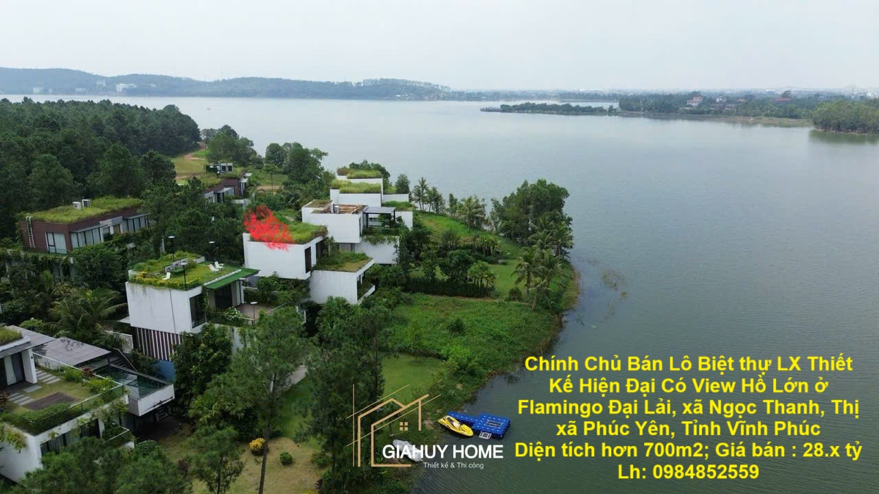 Chính Chủ Bán Lô Biệt thự LX Thiết Kế Hiện Đại Có View Hồ Lớn ở Flamingo Đại Lải