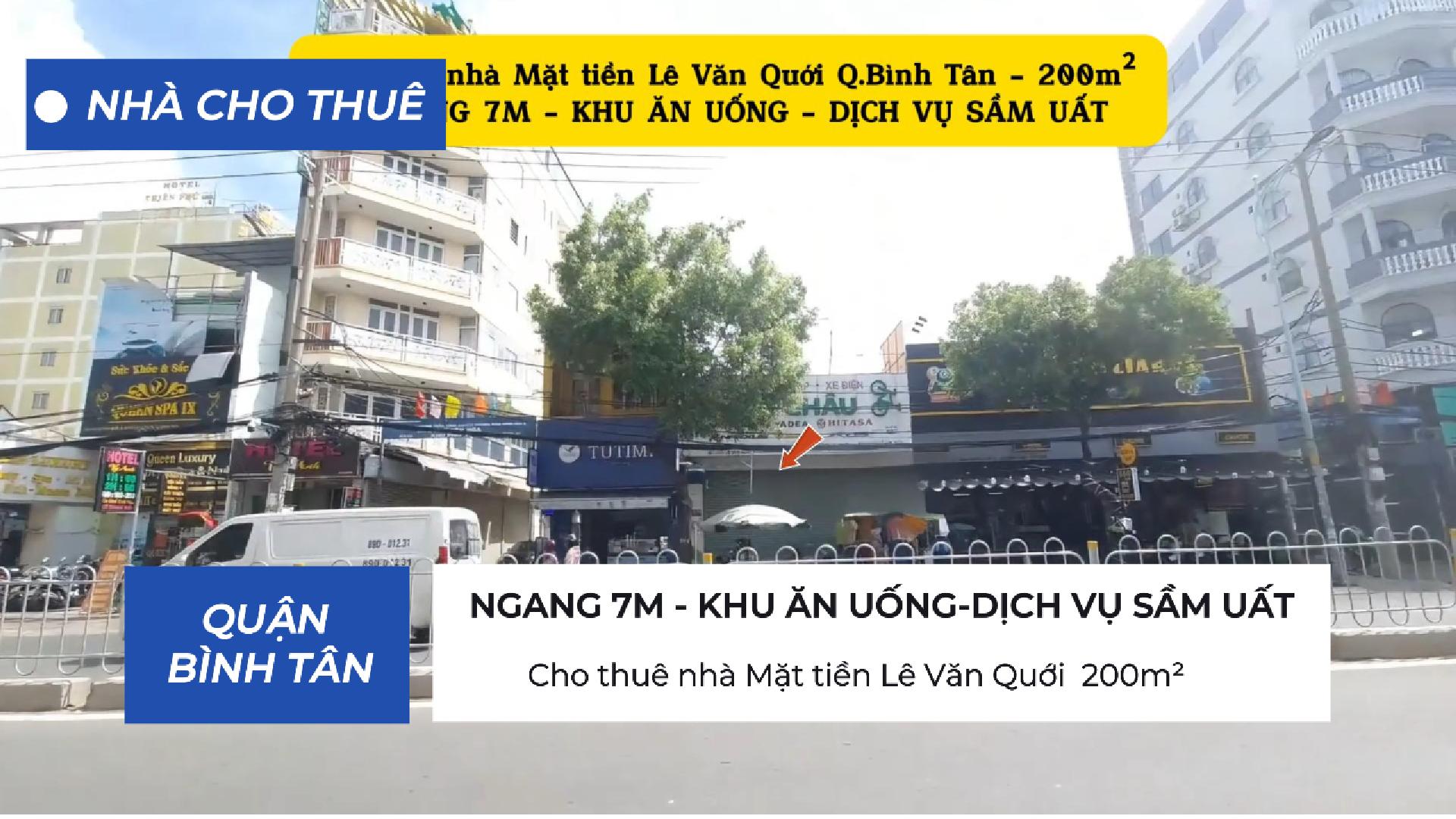 Cho thuê nhà Mặt tiền Lê Văn Quới 200m² -KHU ĂN UỐNG-DỊCH VỤ SẦM UẤT