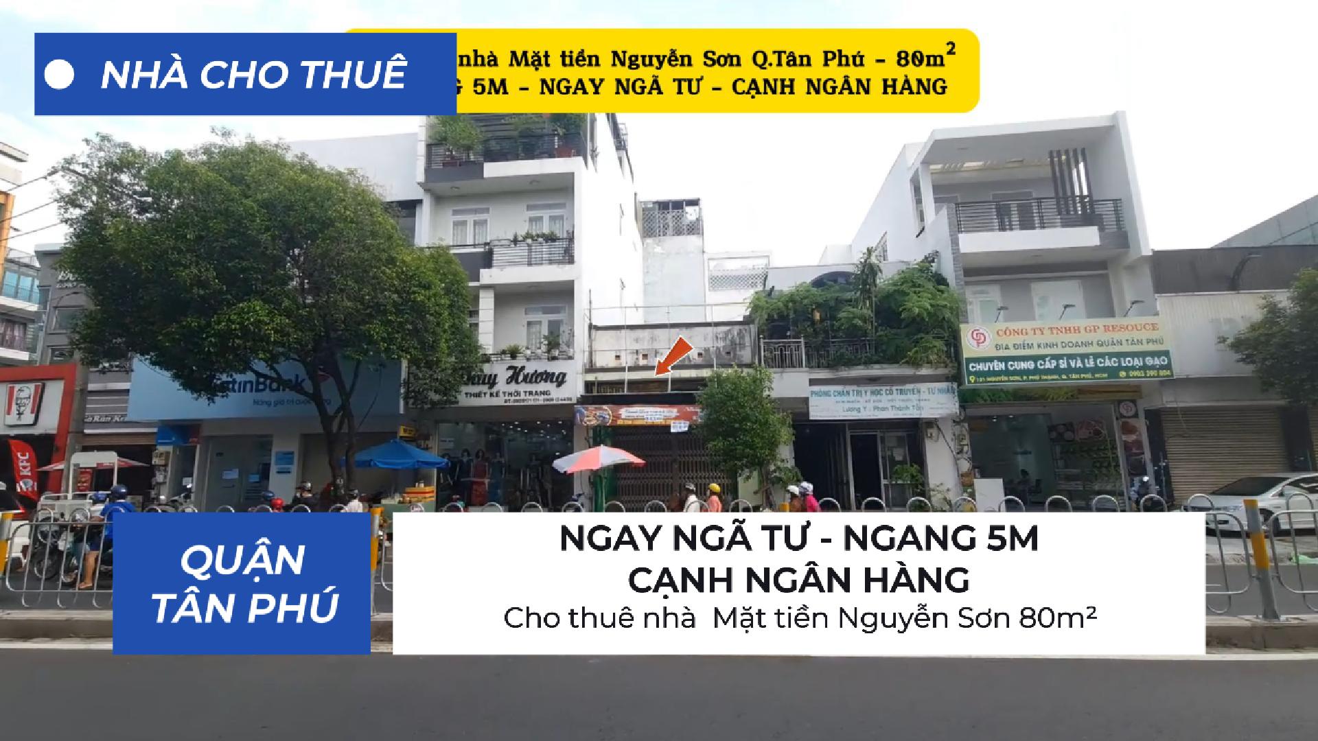 Cho thuê nhà Mặt tiền Nguyễn Sơn 80m² - NGAY NGÃ TƯ - SÁT NGÂN HÀNG