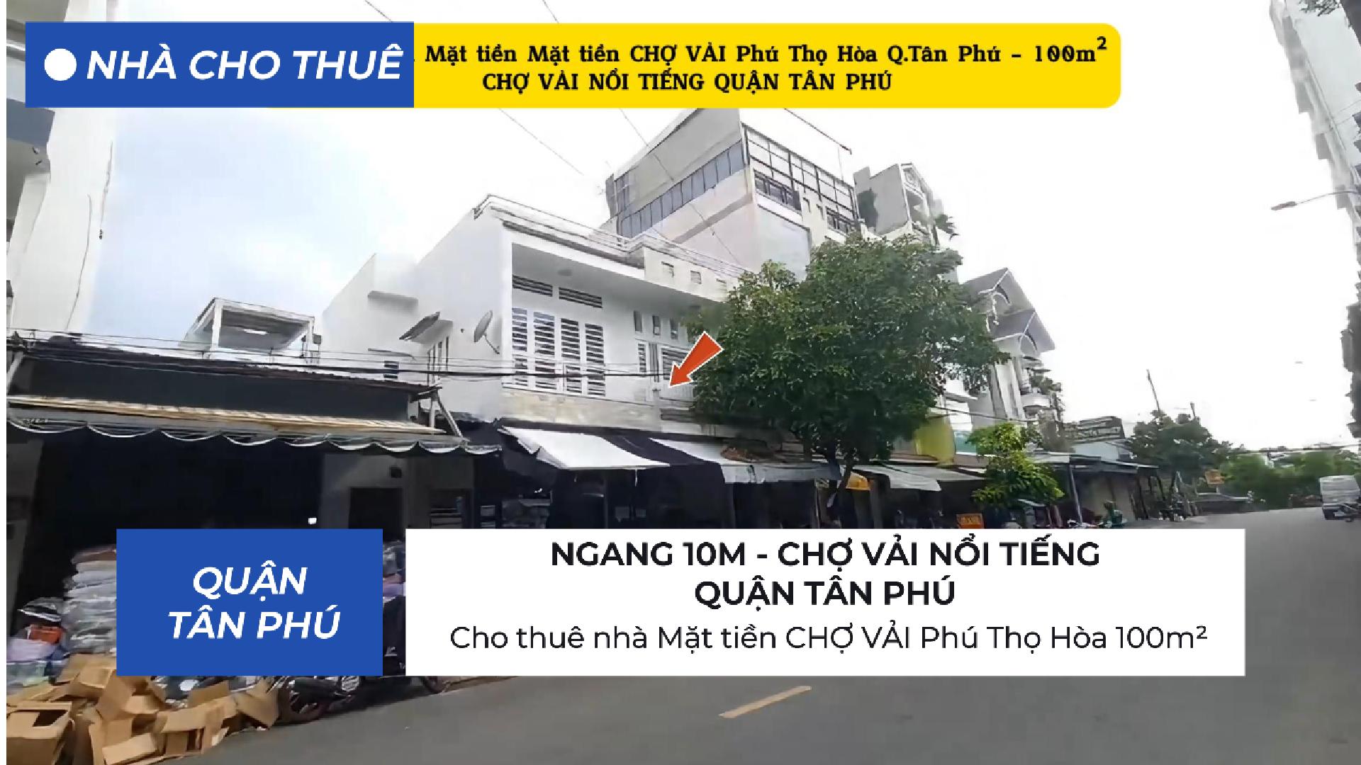Cho thuê nhà Mặt tiền CHỢ VẢI Phú Thọ Hòa 100m² - NGANG 10m