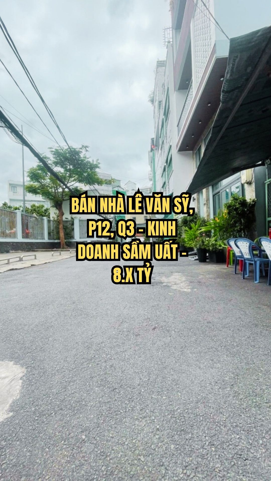BÁN NHÀ LÊ VĂN SỸ, P12, Q3 - KINH DOANH SẦM UẤT - 8.X TỶ.
