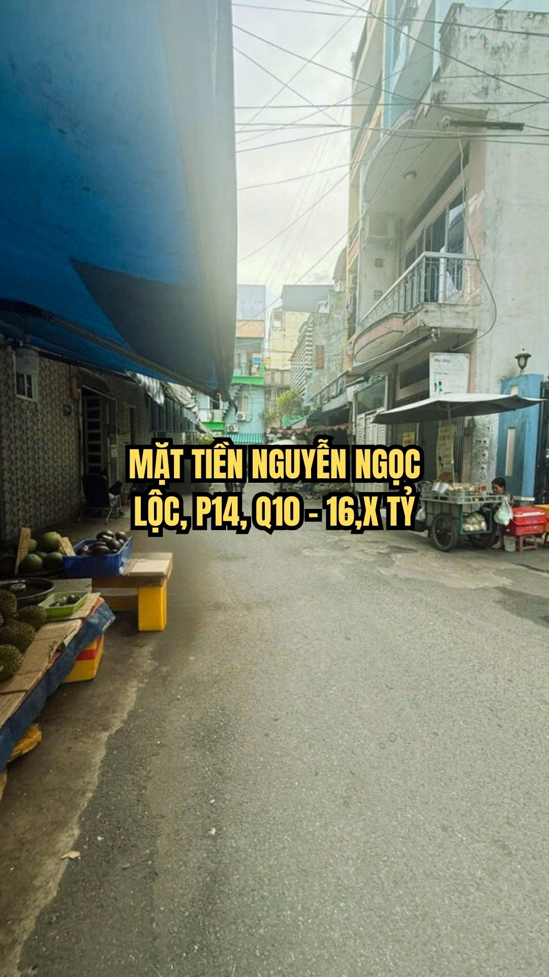 MẶT TIỀN NGUYỄN NGỌC LỘC, P14, Q10 – 16,X TỶ