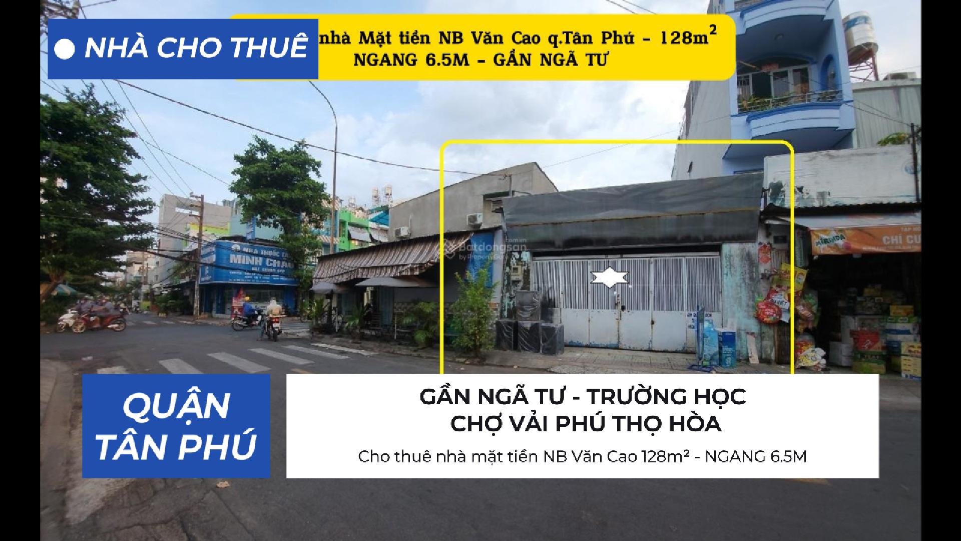 Cho thuê nhà mặt tiền NB Văn Cao 128m² - NGANG 6.5M - CẠNH NGÃ TƯ