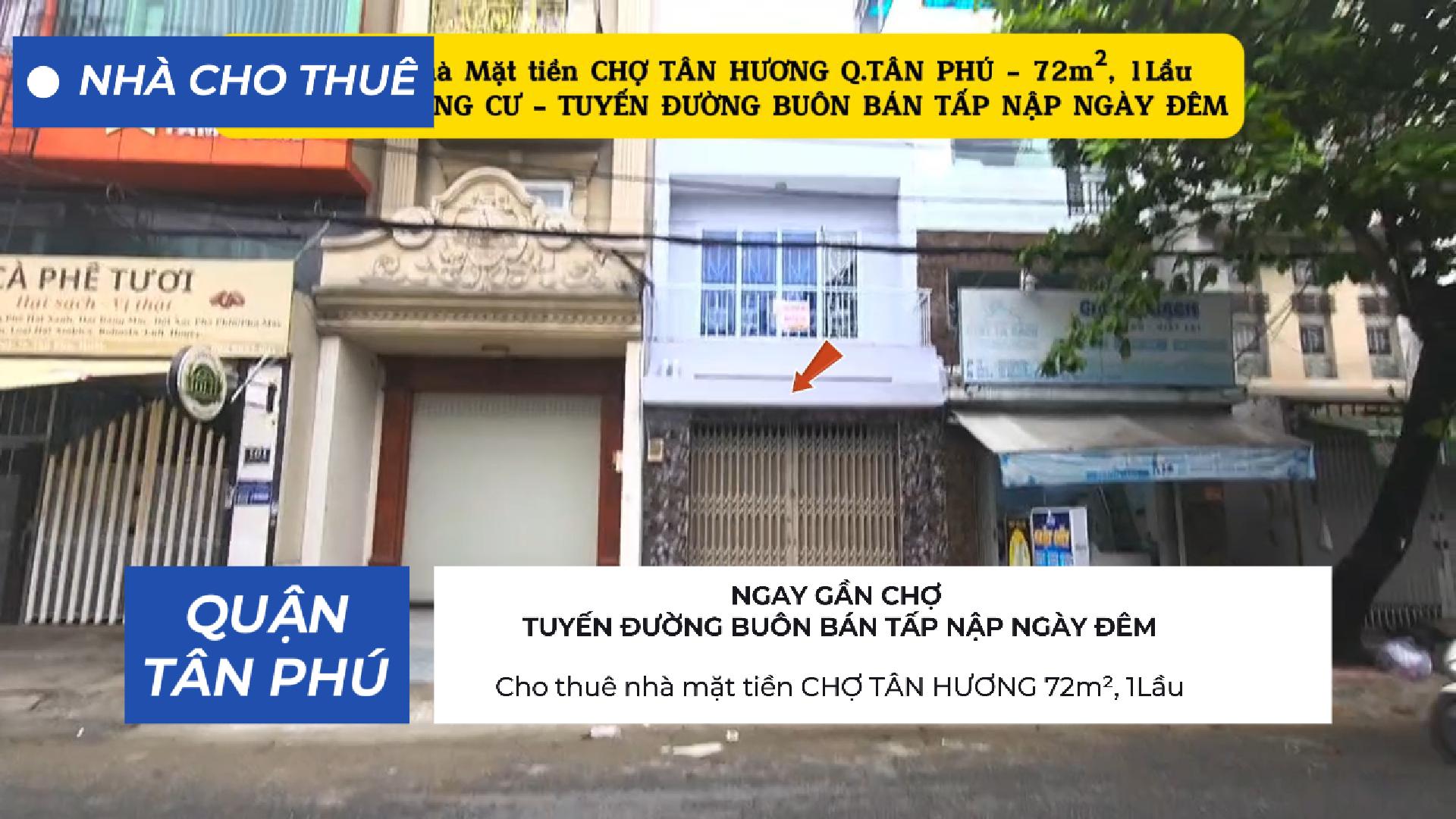 Cho thuê nhà mặt tiền CHỢ TÂN HƯƠNG 72m², 1Lầu