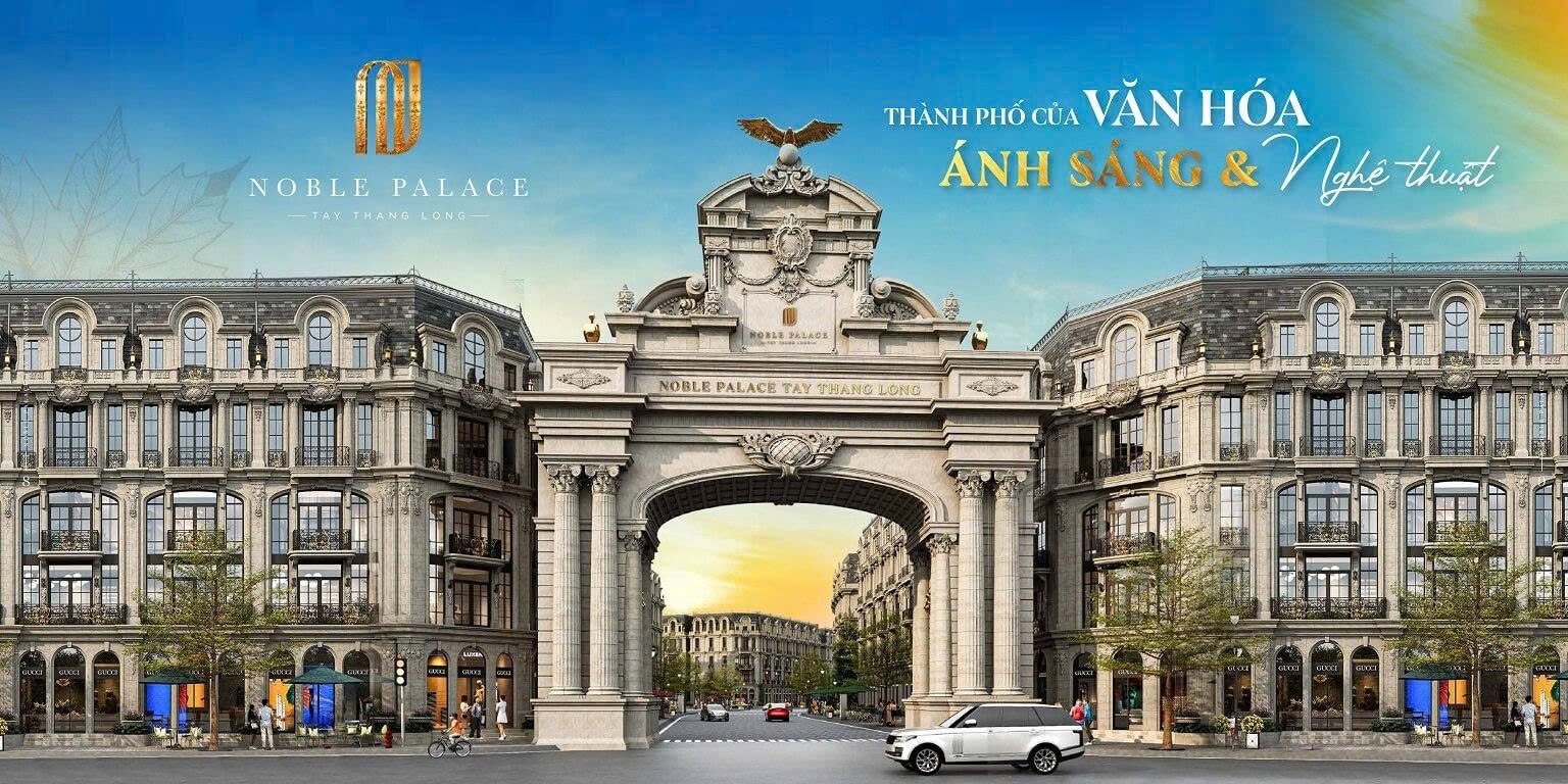 NOBLE PALACE HOÀNG QUỐC VIỆT KÉO DÀI SIÊU ƯU ĐÃI THÁNG NGÂU – MUA NHÀ TẶNG 280 TRIỆU