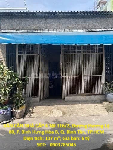 HOT HOT -CẦN BÁN CĂN NHÀ CẤP 4 TẠI 316/2, Đường Hương Lộ 80, P. Bình Hưng Hòa B, Q. Bình Tân, TP.HCM