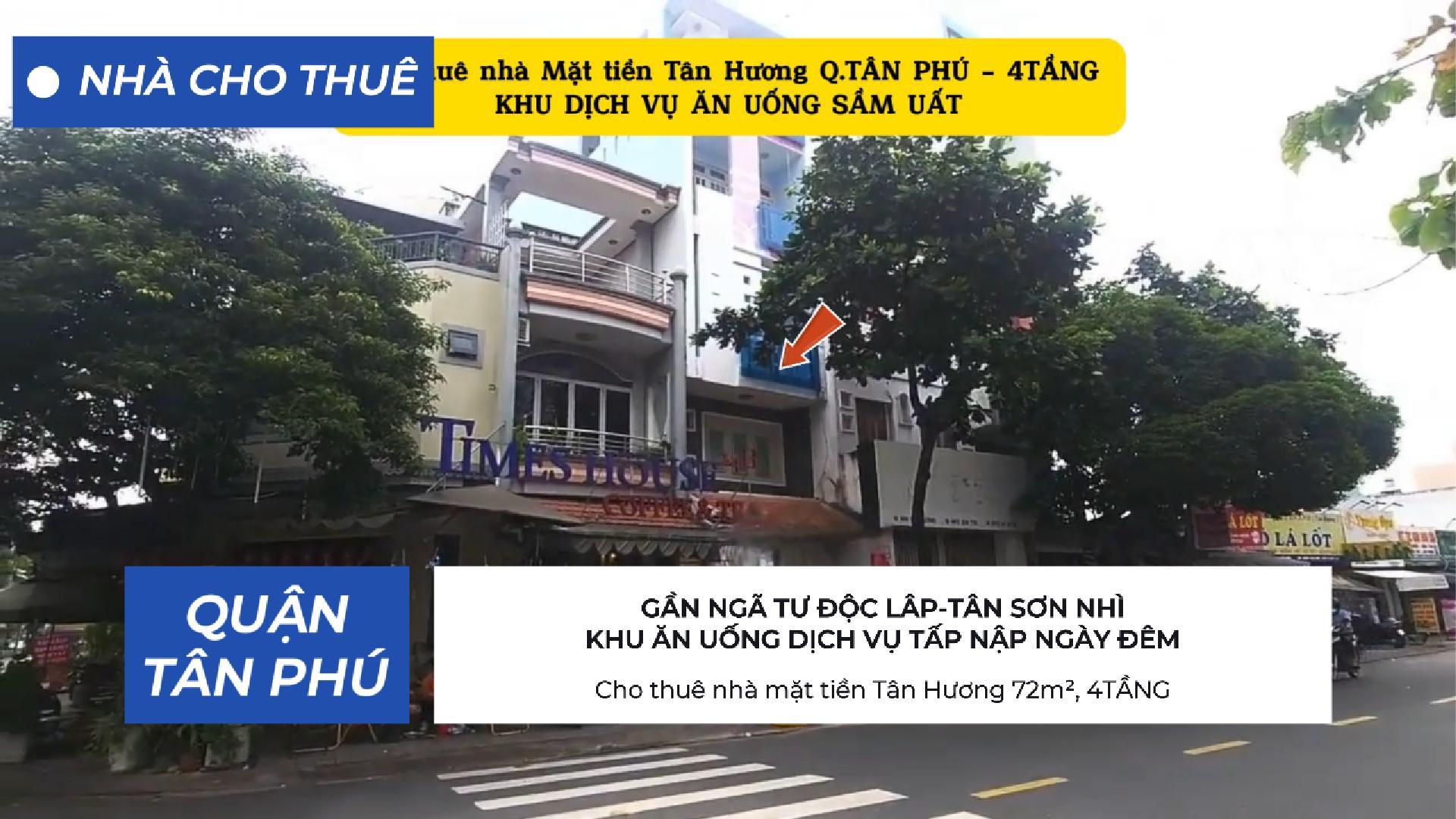 Cho thuê nhà mặt tiền Tân Hương 72m², 4TẦNG - KHU DỊCH VỤ ĂN UỐNG SẦM UẤT