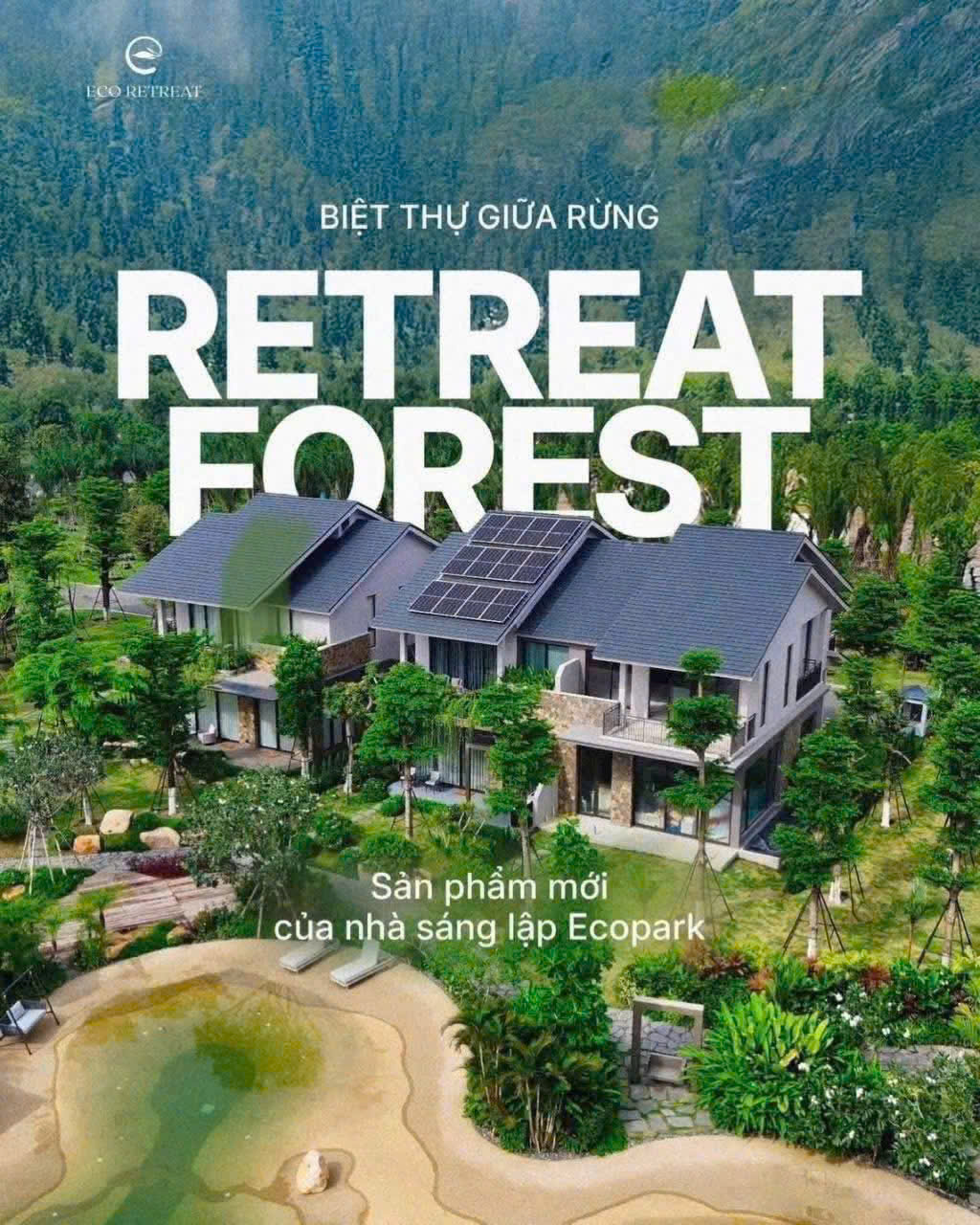 Ecopark ra mắt Biệt thự rừng Retreat Forest - Biệt thự Eco Retreat đẳng cấp và độc đáo lần đầu xuất hiện tại Việt Nam
