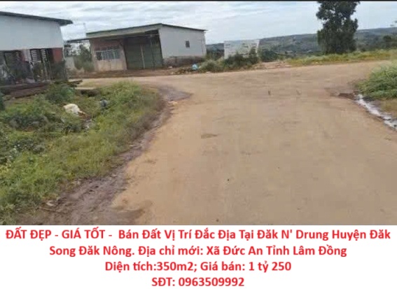 ĐẤT ĐẸP - GIÁ TỐT - Bán Đất Vị Trí Đắc Địa Tại Đăk N' Drung Huyện Đăk Song Đăk Nông