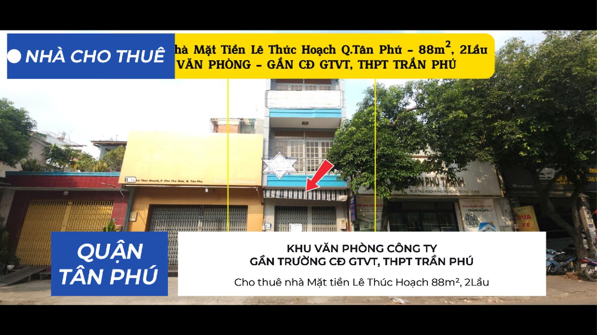 Cho thuê nhà Mặt tiền Lê Thúc Hoạch 88m², 2Lầu - KHU VĂN PHÒNG,TRƯỜNG HỌC