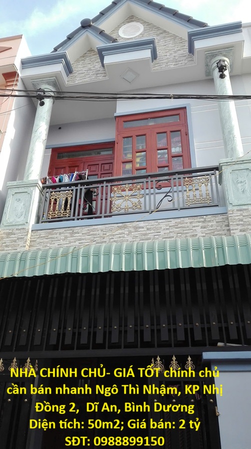 NHÀ CHÍNH CHỦ- GIÁ TỐT chính chủ cần bán nhanh Ngô Thì Nhậm, KP Nhị Đồng 2, Dĩ An, BD