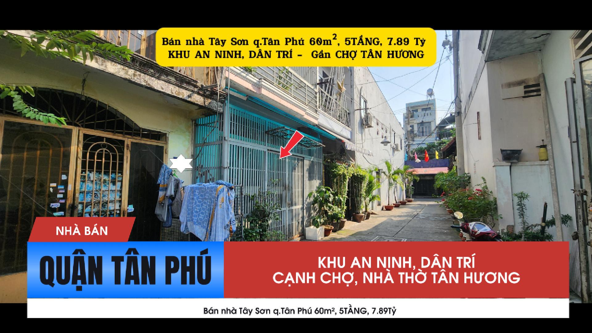 Bán nhà Tây Sơn q.Tân Phú 60m², 5TẦNG, 7.89Tỷ - Gần CHỢ TÂN HƯƠNG
