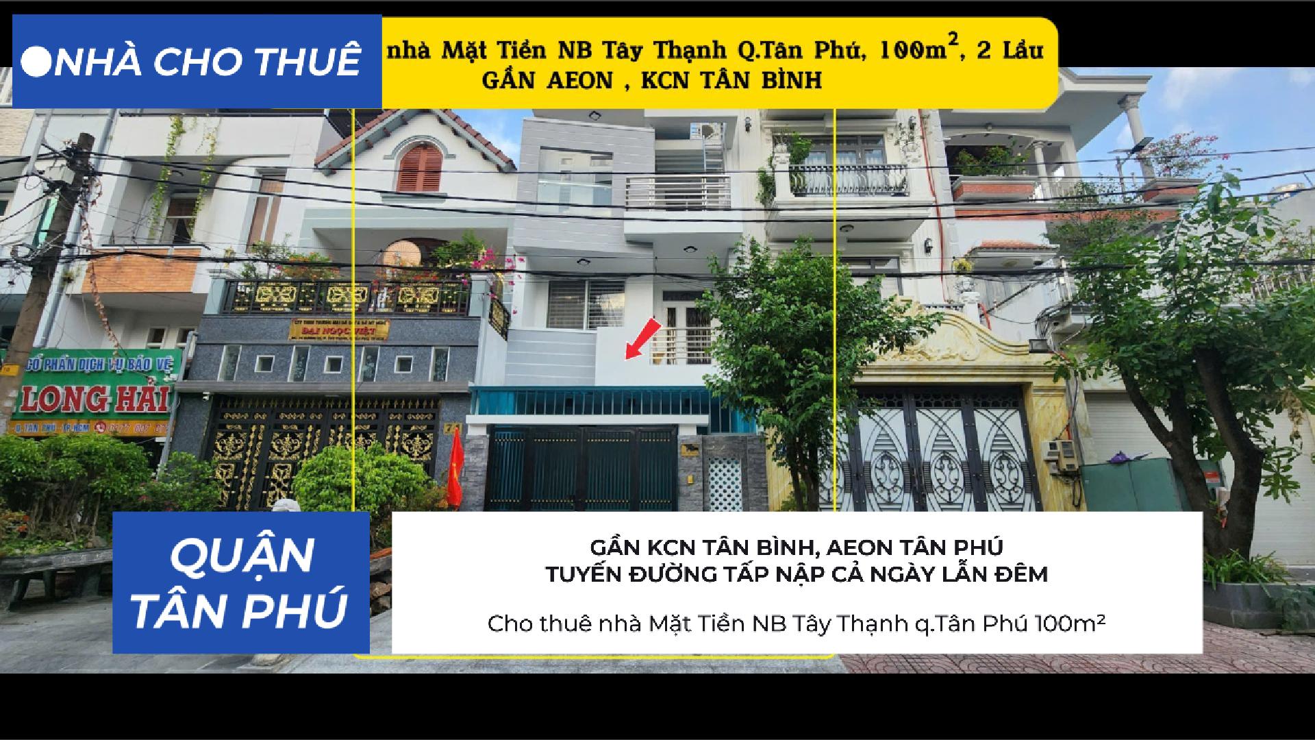 Cho thuê nhà Mặt Tiền NB Tây Thạnh q.Tân Phú 100m², 2Lầu - GẦN AEON - 29Triệu