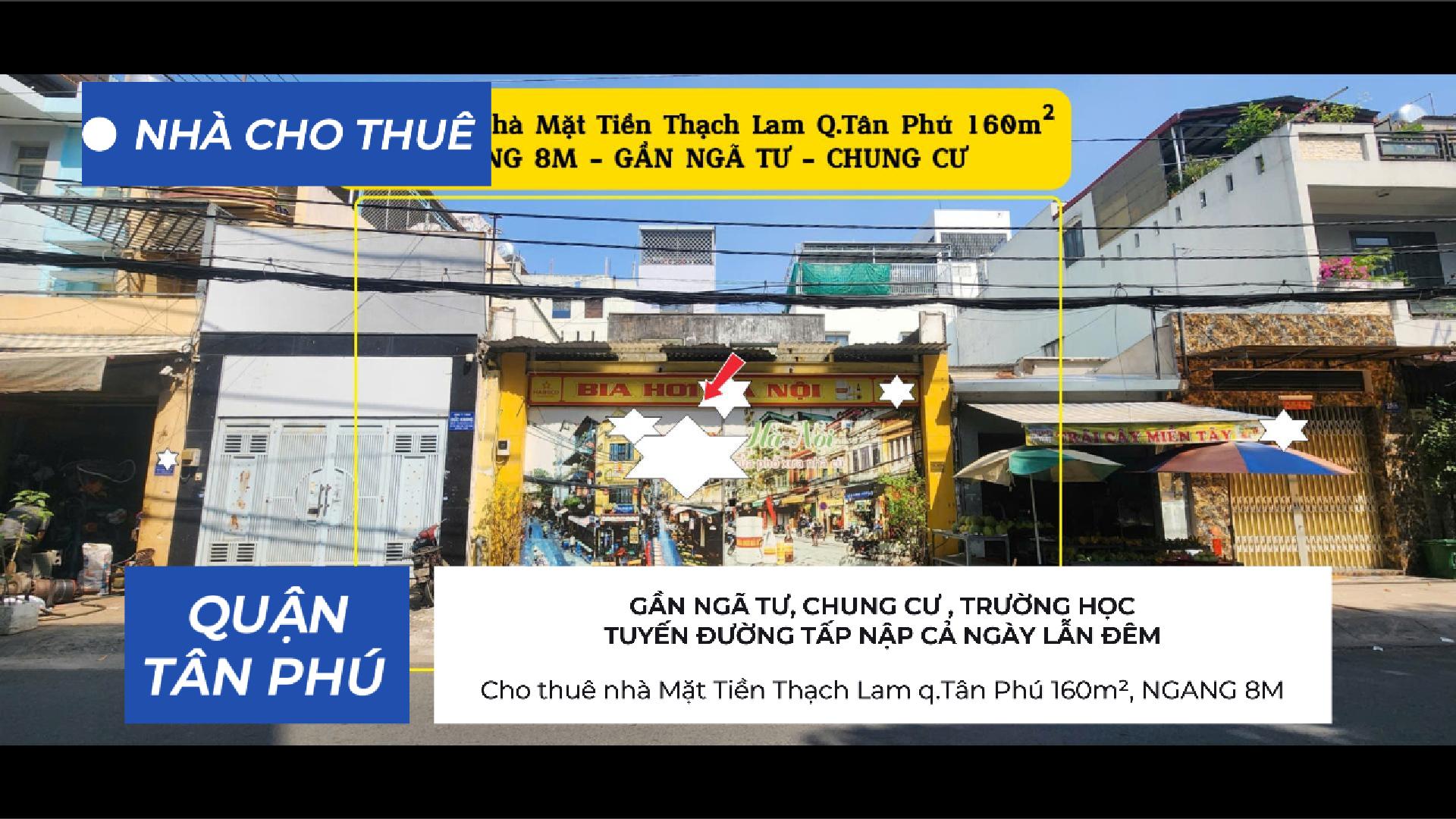 Cho thuê nhà Mặt Tiền Thạch Lam q.Tân Phú 160m², NGANG 8M, GẦN CHUNG CƯ - 25Triệu