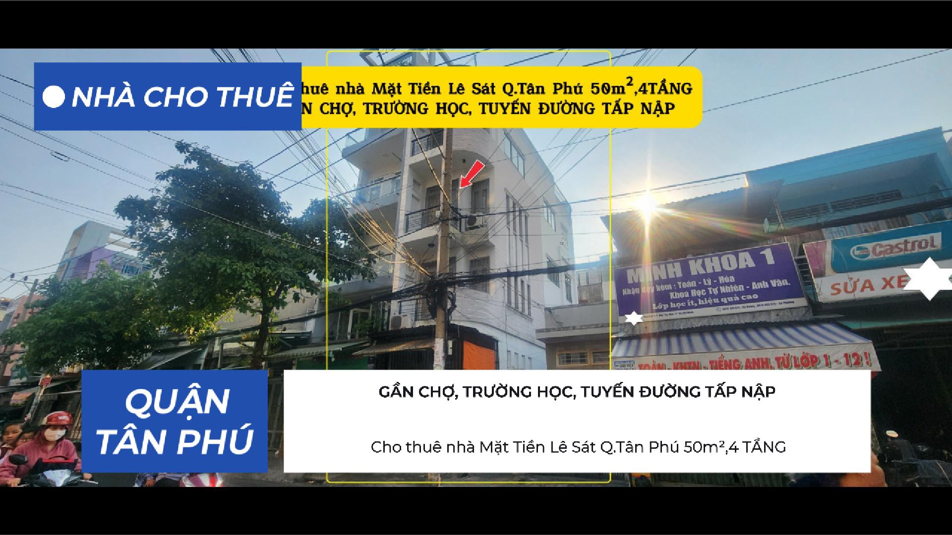 Cho thuê nhà Mặt Tiền Lê Sát Q.Tân Phú 50m²,4TẦNG, 25Triệu