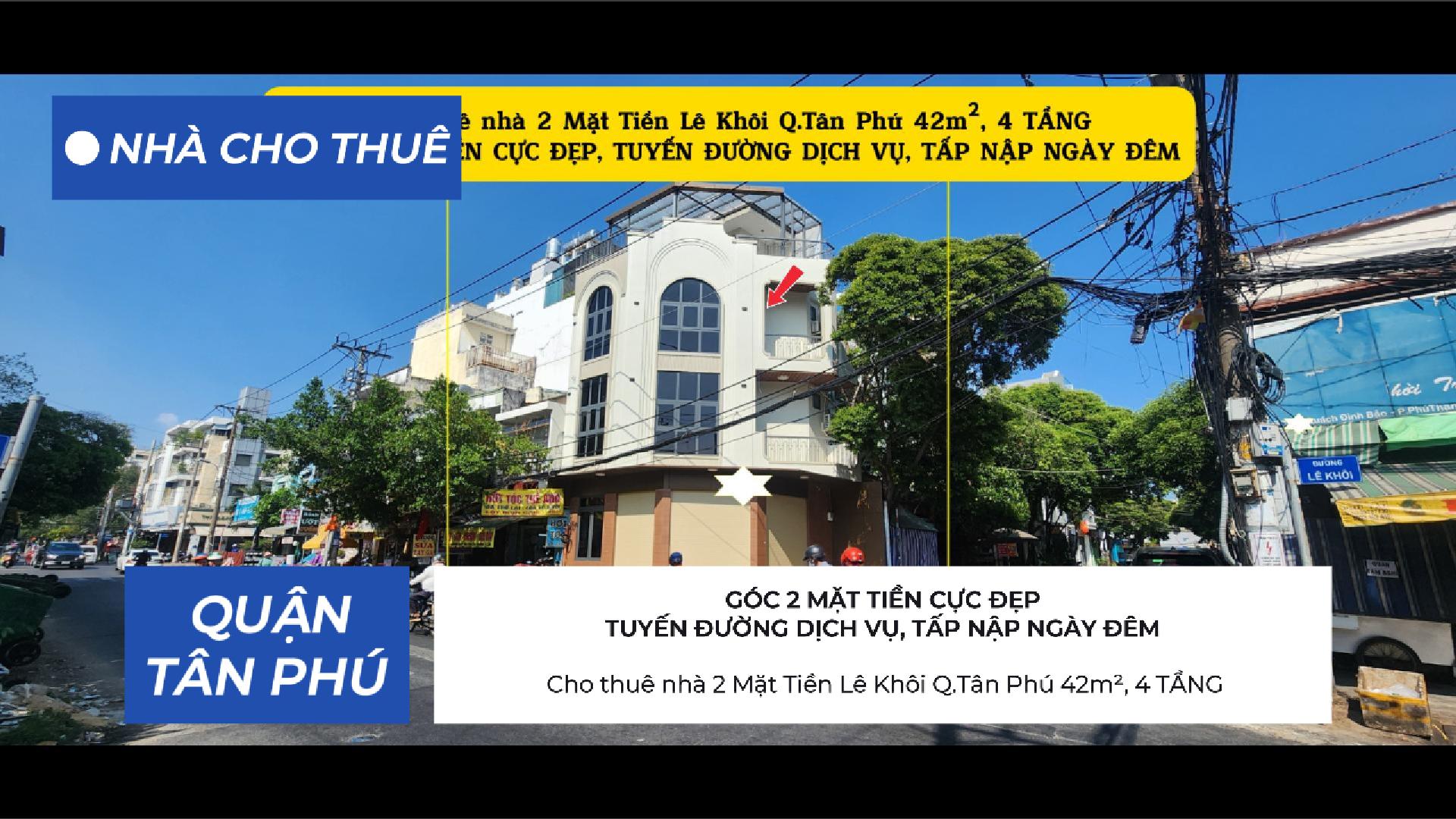 Cho thuê nhà 2 Mặt Tiền Lê Khôi Q.Tân Phú 42m²,4TẦNG, 25Triệu