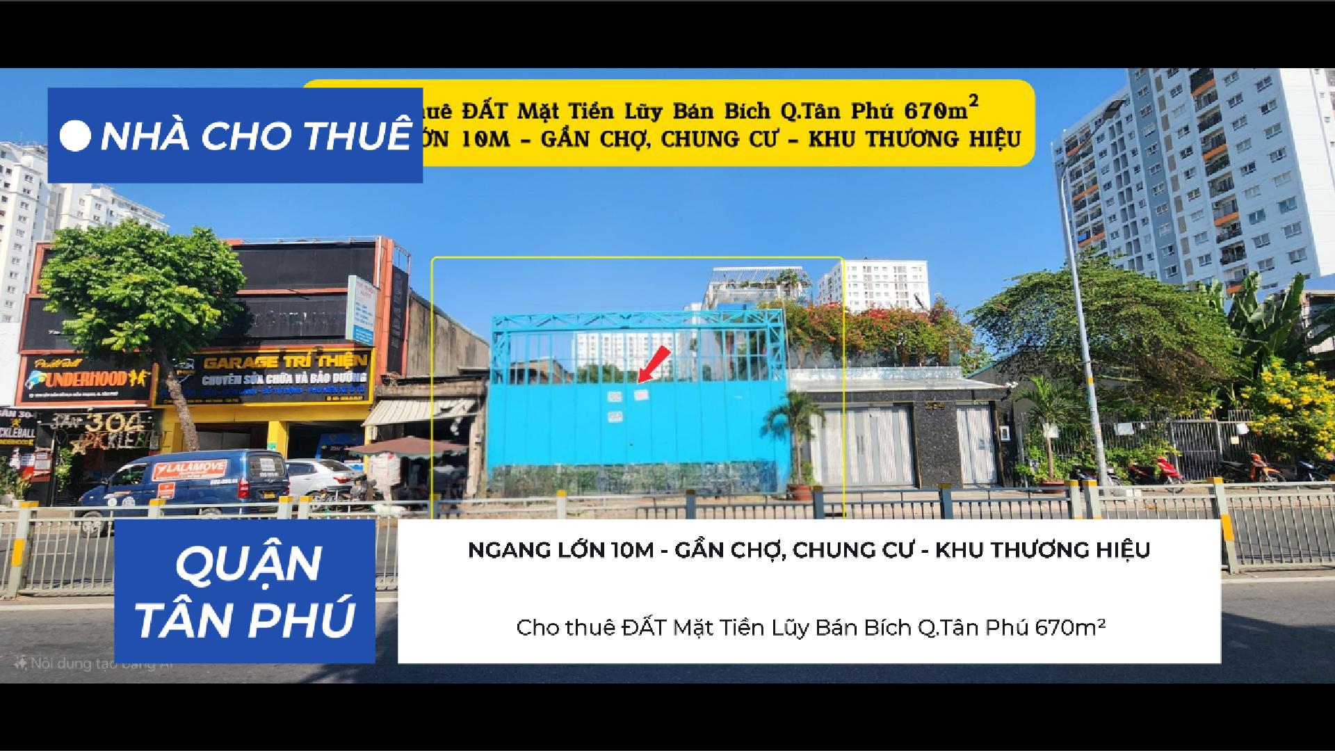 Cho thuê ĐẤT Mặt Tiền Lũy Bán Bích Q.Tân Phú 670m² NGANG 10M, 55Triệu