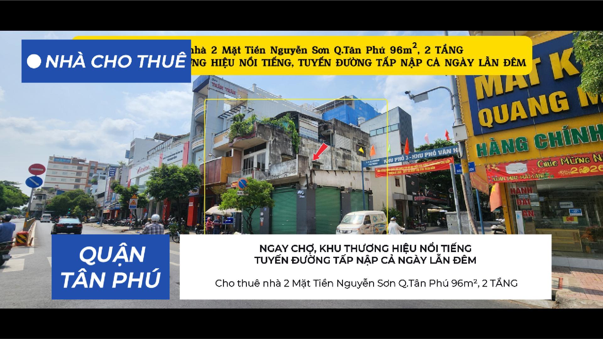 Cho thuê nhà 2 Mặt Tiền Nguyễn Sơn Q.Tân Phú 96m²,2TẦNG - NGAY CHỢ, KHU THƯƠNG HIỆU