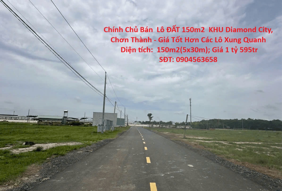 Chính Chủ Bán Lô ĐẤT 150m2 KHU Diamond City, Chơn Thành - Giá Tốt Hơn Các Lô Xung Quanh