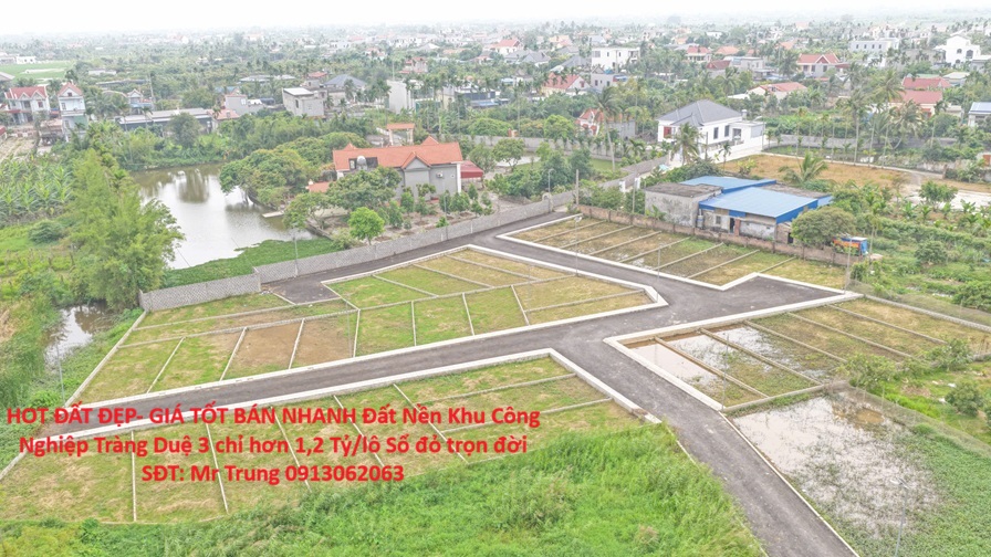 HOT ĐẤT ĐẸP- GIÁ TỐT BÁN NHANH Đất Nền Khu Công Nghiệp Tràng Duệ 3 chỉ hơn 1,2 Tỷ/lô Sổ đỏ trọn đời