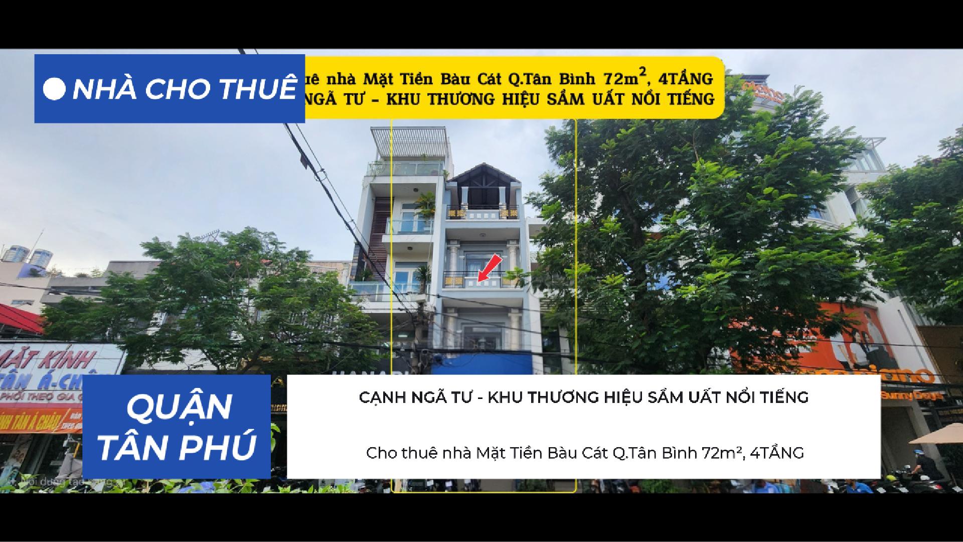 Cho Thuê Nhà Mặt Tiền Bàu Cát q.Tân Bình 72m², 4TẦNG - CẠNH NGÃ TƯ