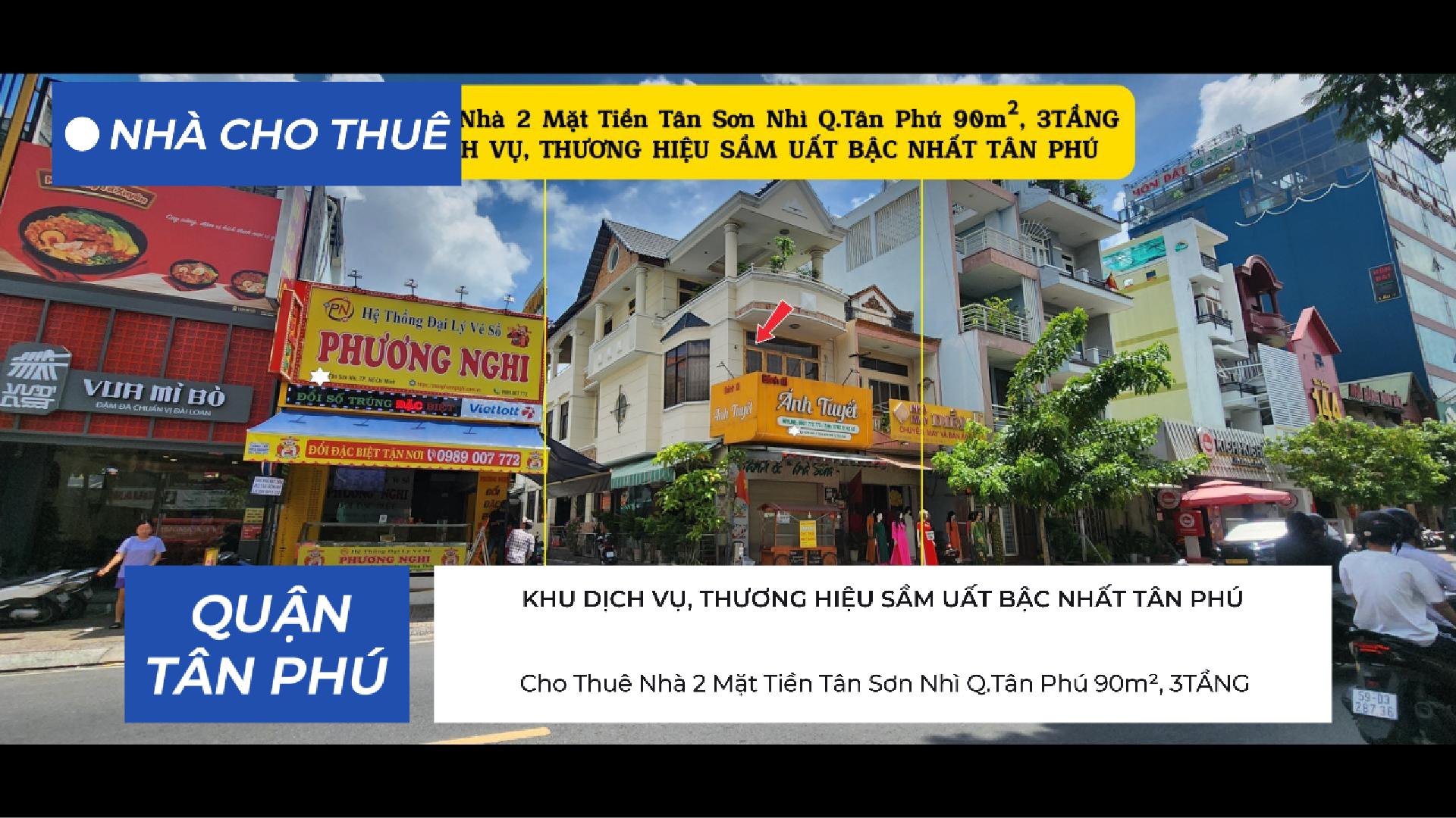 Cho Thuê Nhà 2 Mặt Tiền Tân Sơn Nhì Q.Tân Phú 90m², 3TẦNG, KHU DỊCH VỤ, THƯƠNG HIỆU