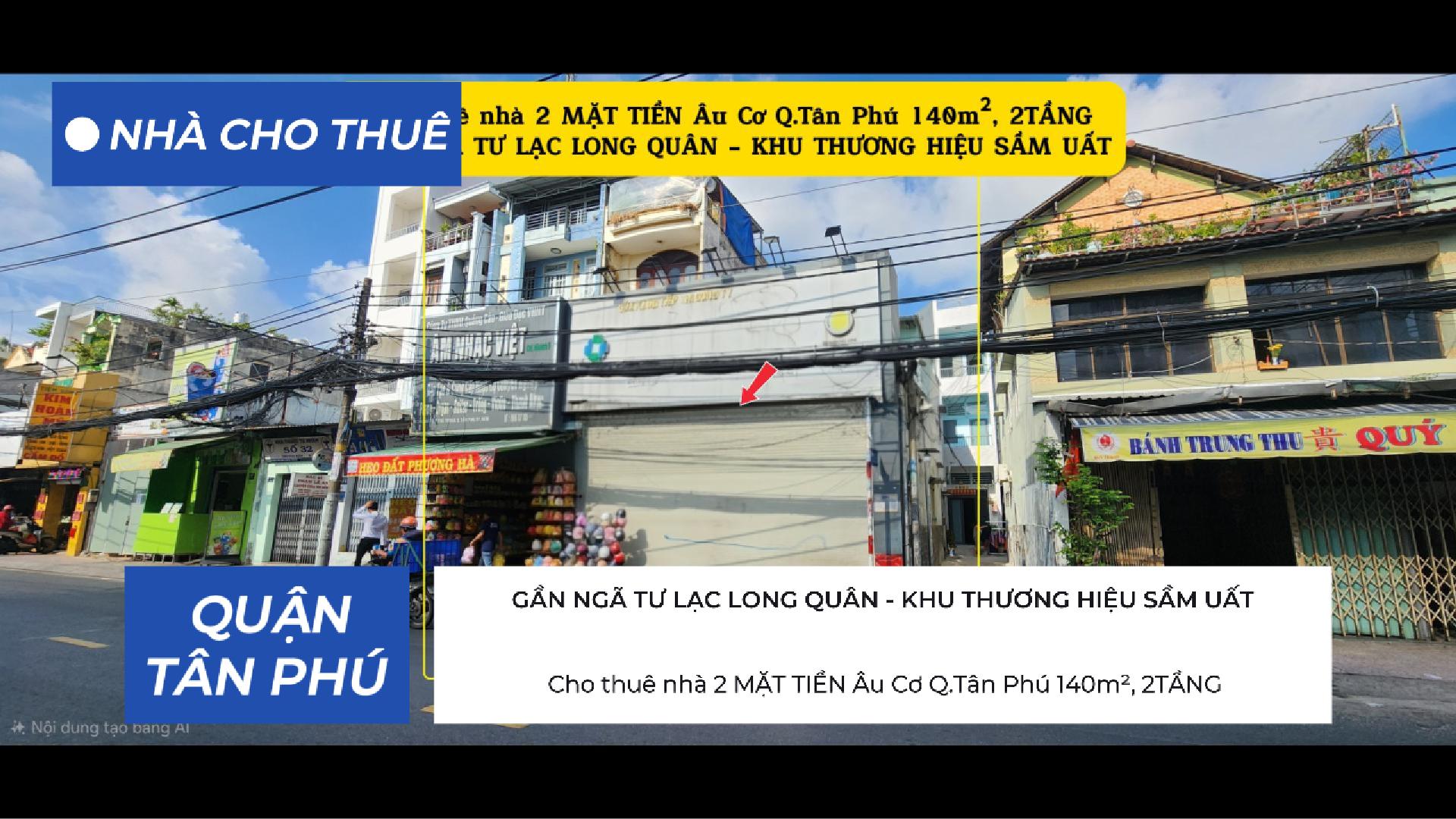 Cho thuê nhà 2 MẶT TIỀN Âu Cơ Q.Tân Phú 140m², 2TẦNG - KHU THƯƠNG HIỆU SẦM UẤT