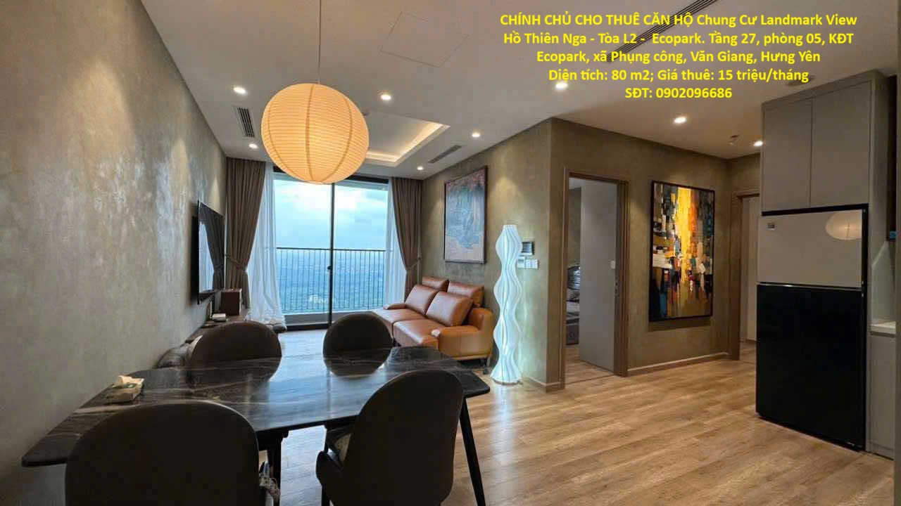 CHÍNH CHỦ CHO THUÊ CĂN HỘ Chung Cư Landmark View Hồ Thiên Nga - Tòa L2 - Ecopark.