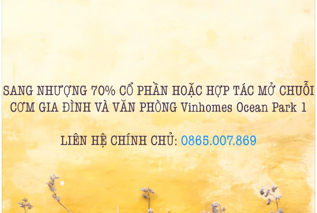 CƠ HỘI ĐẦU TƯ: SANG NHƯỢNG 70% CỔ PHẦN HOẶC HỢP TÁC MỞ CHUỖI CƠM GIA ĐÌNH VÀ VĂN PHÒNG