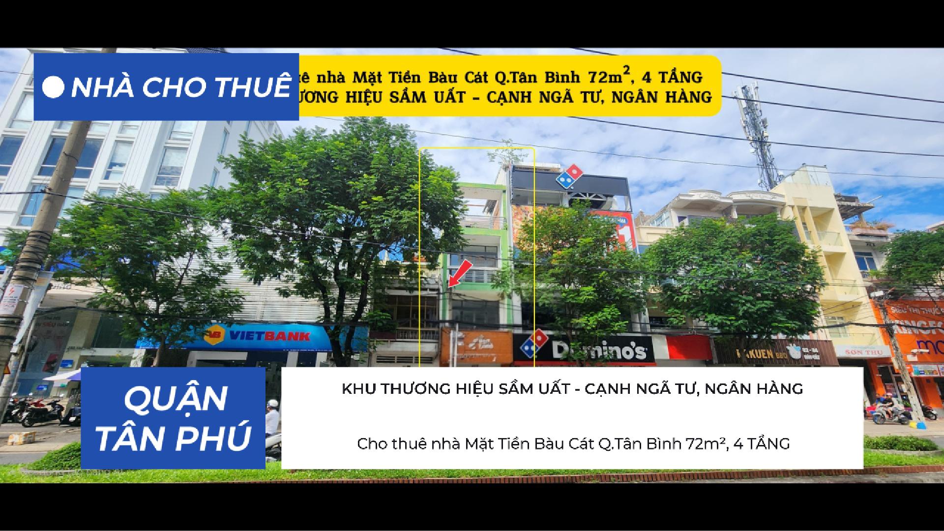 Cho Thuê Nhà Mặt Tiền Bàu Cát q.Tân Bình 72m², 4TẦNG - CẠNH NGÂN HÀNG