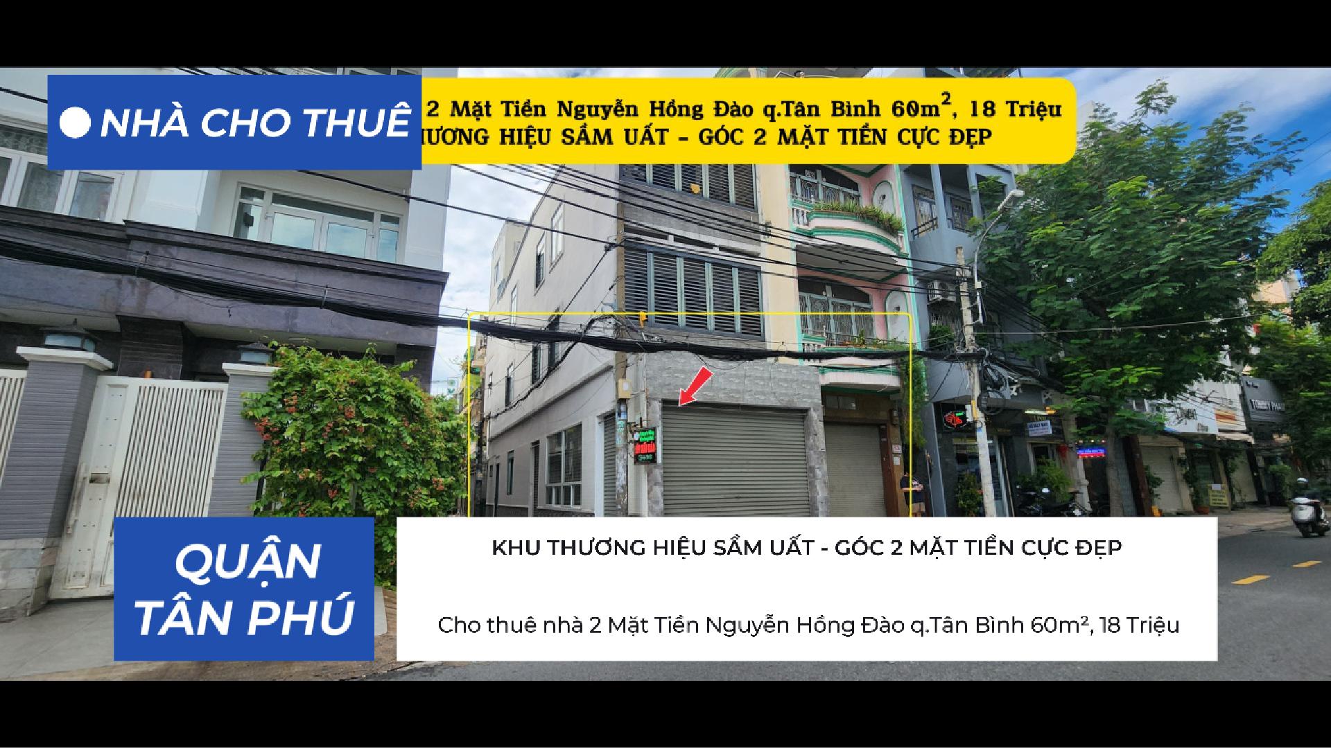 Cho thuê nhà 2 Mặt Tiền Nguyễn Hồng Đào q.Tân Bình 60m², 18 Triệu